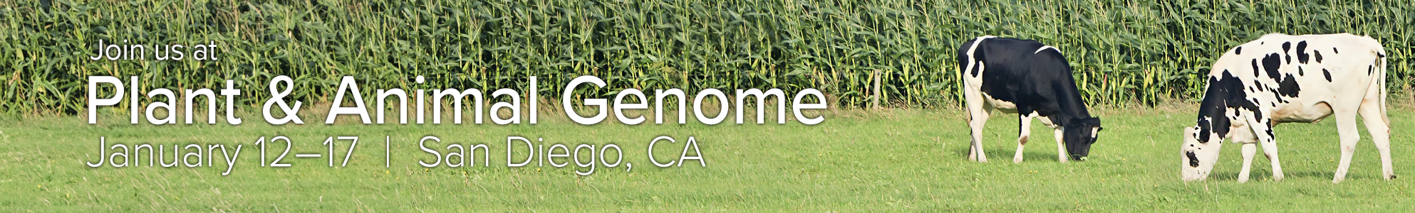 Plant & Animal Genome | January 12-17 | San Diego, CA